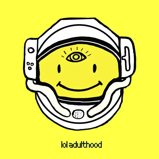 LOL ADULTHOOD Artwork