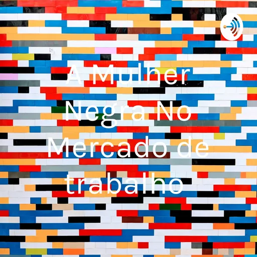 A Mulher Negra No Mercado de trabalho Artwork