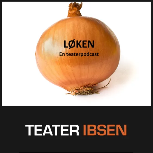 Løken - En teaterpodcast Artwork