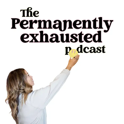 The Permanently Exhausted Podcast with Gina Kirk Artwork