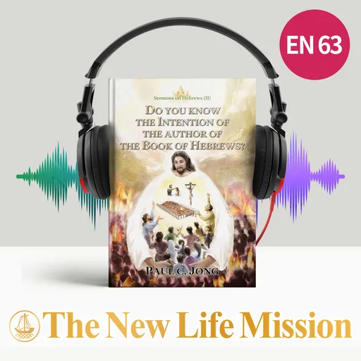Sermons on Hebrews (II) - DO YOU KNOW THE INTENTION OF THE AUTHOR OF THE BOOK OF HEBREWS? Artwork