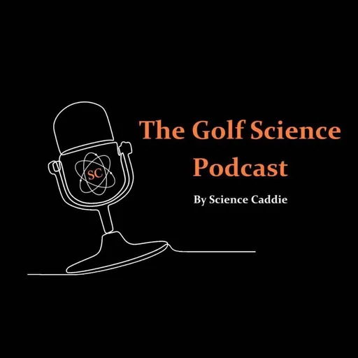 The Golf Science Podcast Artwork