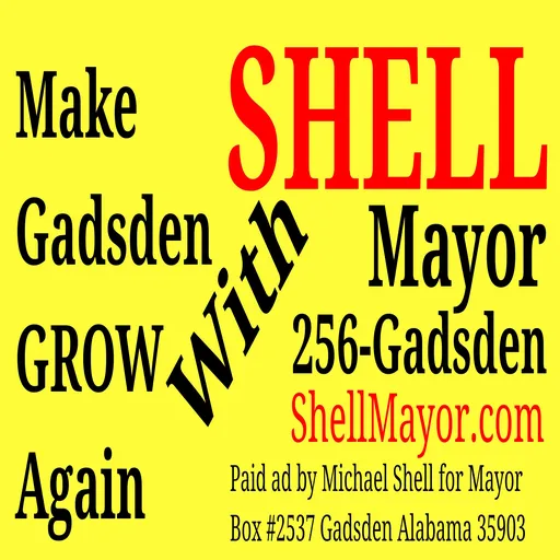 Michael Shell for Mayor Gadsden Alabama Artwork