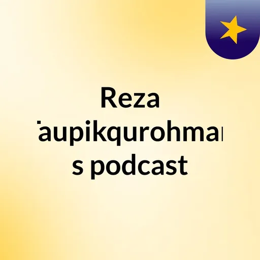 Reza Taupikqurohman's podcast Artwork