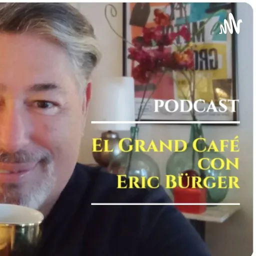 El Grand Café. Con Eric Bürger Artwork