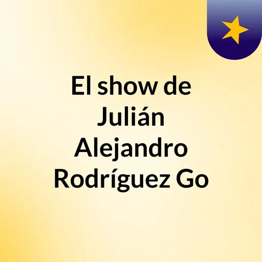 El show de Julián Alejandro Rodríguez Go Artwork