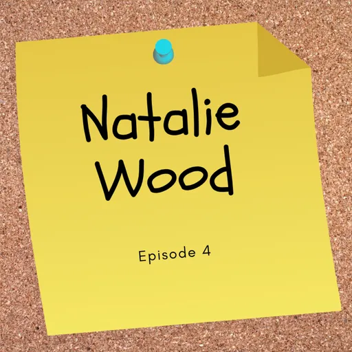 Episode 4. Natalie Wood Artwork