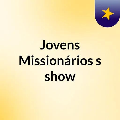 Jovens Missionários's show Artwork