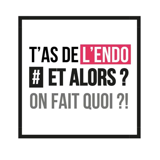 L'endométriose, les tabous... #ETALORS Artwork