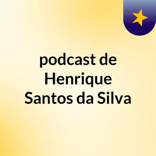 podcast de Henrique Santos da Silva Artwork
