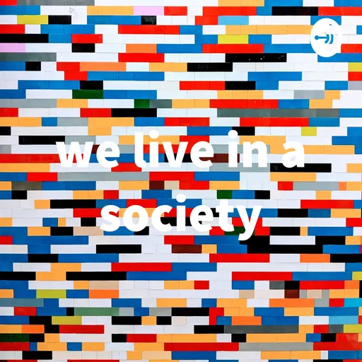 we live in a society Artwork