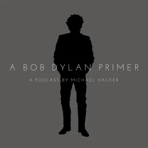 Podcast – A Bob Dylan Primer Artwork