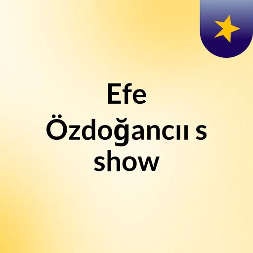 Efe Özdoğancıı's show Artwork