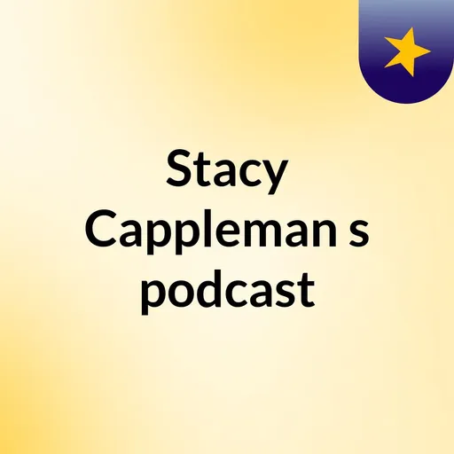 Stacy Cappleman's podcast Artwork