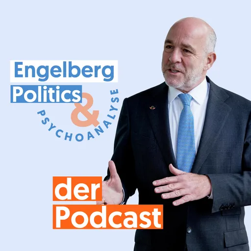 Engelberg: Politics & Psychoanalyse - der Podcast Artwork