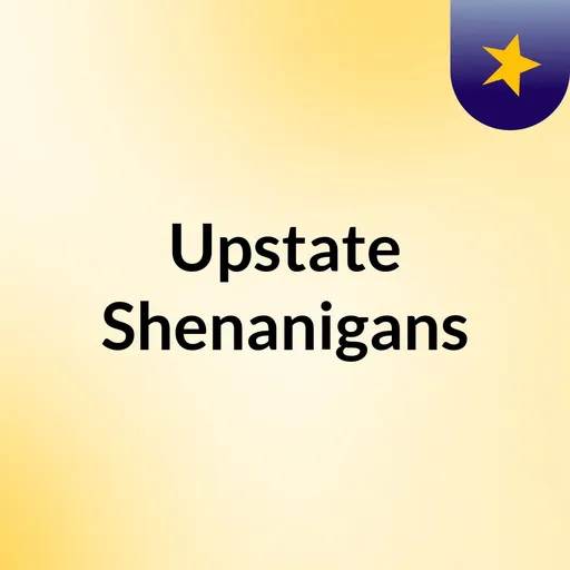 Upstate Shenanigans Artwork