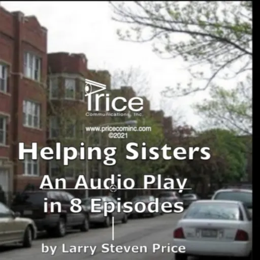 Helping Sisters: An Audio Play in 8 episodes by Larry Steven Price Artwork