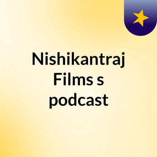 Nishikantraj Films's podcast Artwork