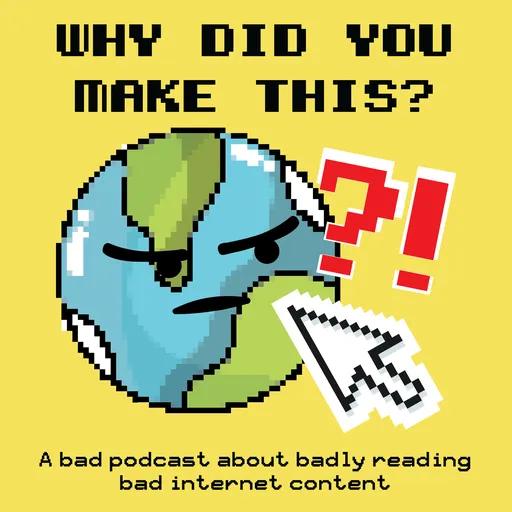 Why Did You Make This? Artwork