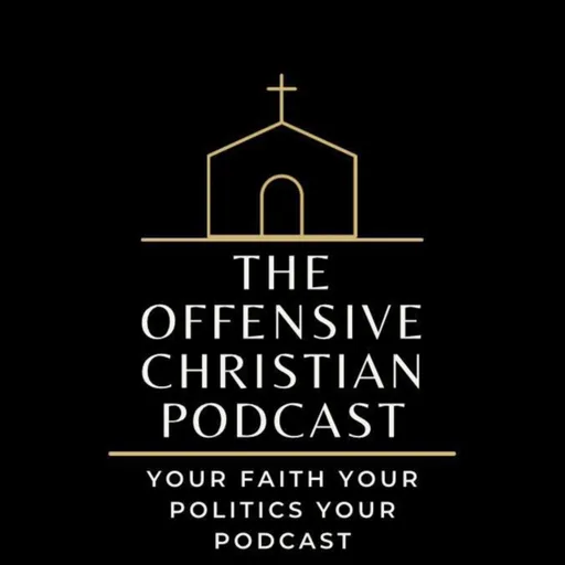 The Offensive Christian Podcast Artwork