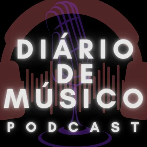 DIÁRIO DE MÚSICO PODCAST Artwork