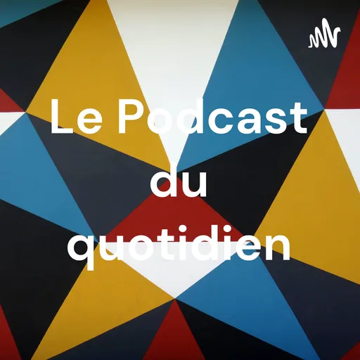 Le Podcast du quotidien Artwork