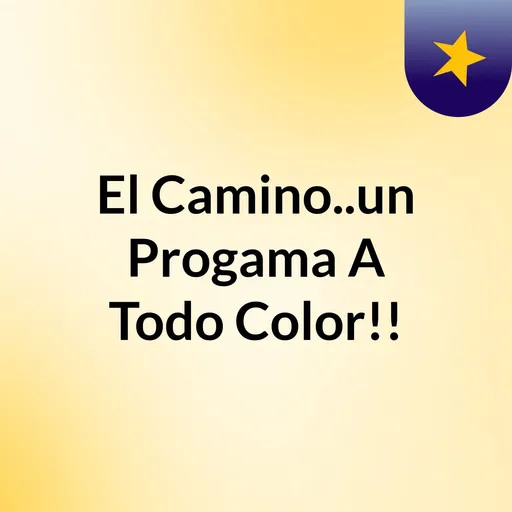 El Camino..un Progama A Todo Color!! Artwork