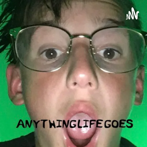 Anything life goes Artwork