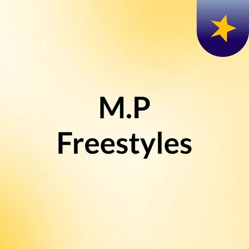 M.P Freestyles Artwork