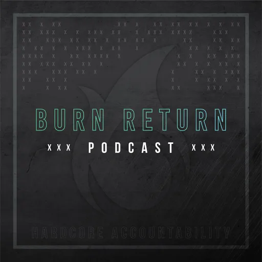 Burn Return Podcast Artwork