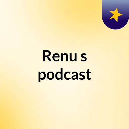 Renu's podcast Artwork