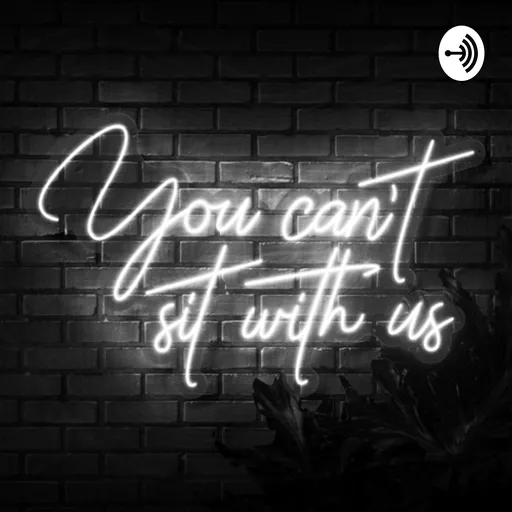 You Can’t Sit With Us Artwork