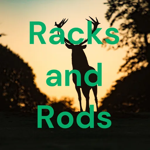 Racks and Rods: Sportsman Podcast Artwork