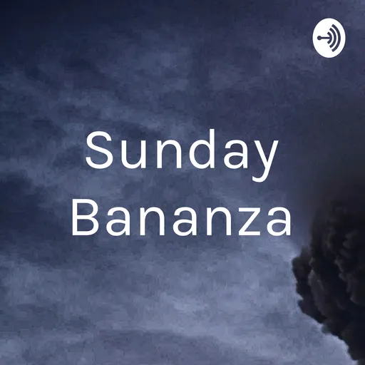 Sunday Bananza Artwork