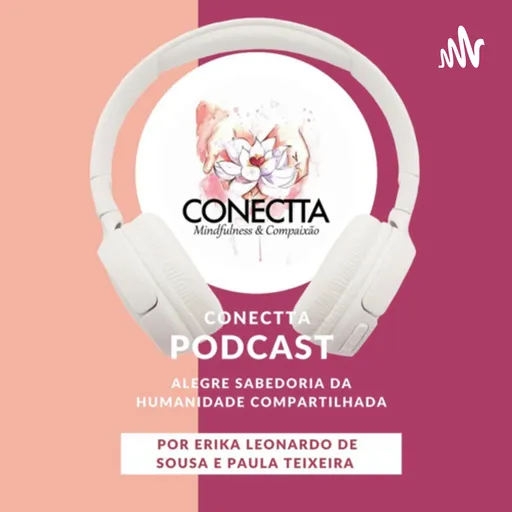 Conectta Podcast “Alegre Sabedoria Da Humanidade Compartilhada” Artwork