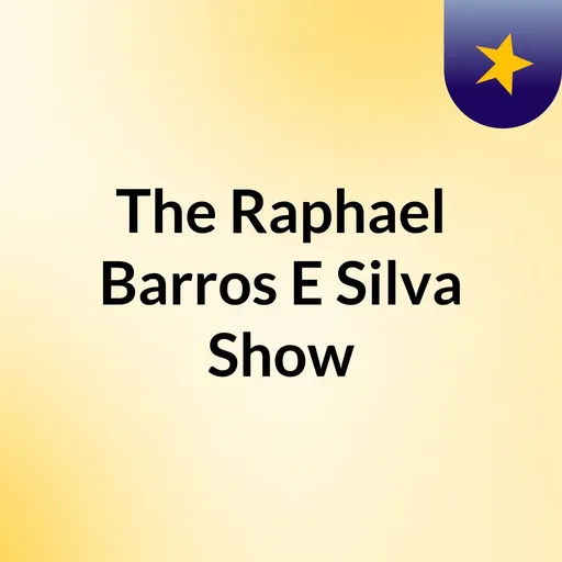 The Raphael Barros E Silva Show Artwork