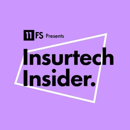 Insurtech Insider Podcast by 11:FS Artwork