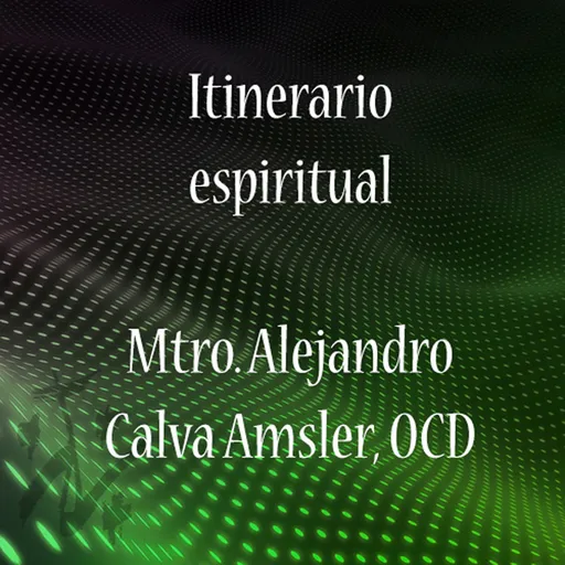 Itinerario espiritual - Alejandro Calva Amsler, OC Artwork