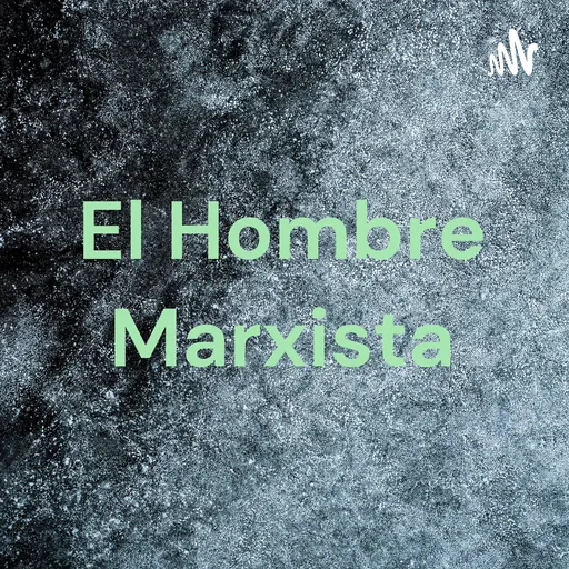El Hombre Marxista Artwork