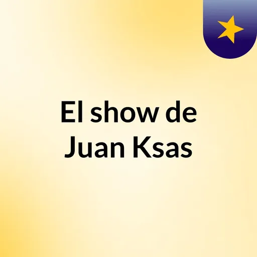 El show de Juan Ksas Artwork