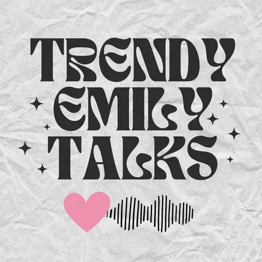 Trendy Emily Talks Artwork