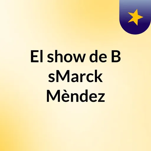 El show de B'sMarck Mèndez Artwork