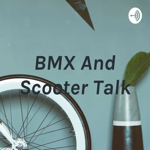 BMX And Scooter Talk Artwork