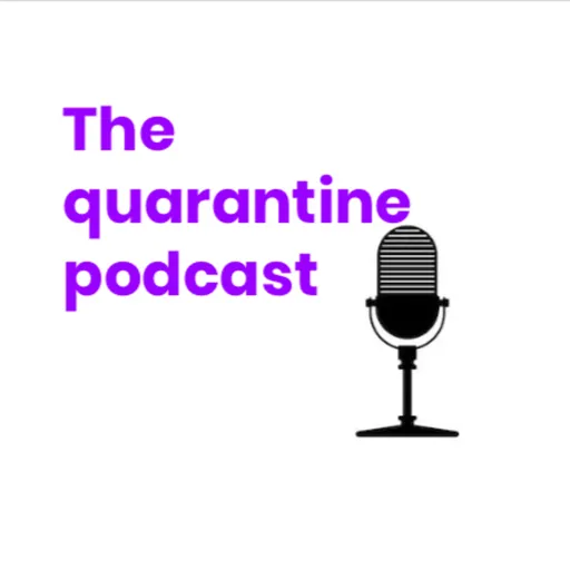 The quarantine podcast Artwork