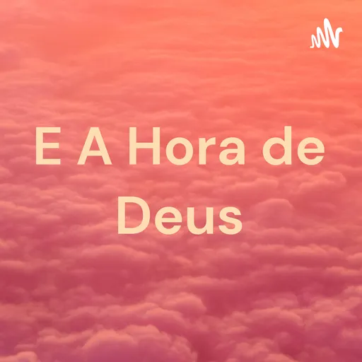 E A Hora de Deus Artwork