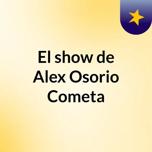 El show de Alex Osorio Cometa Artwork