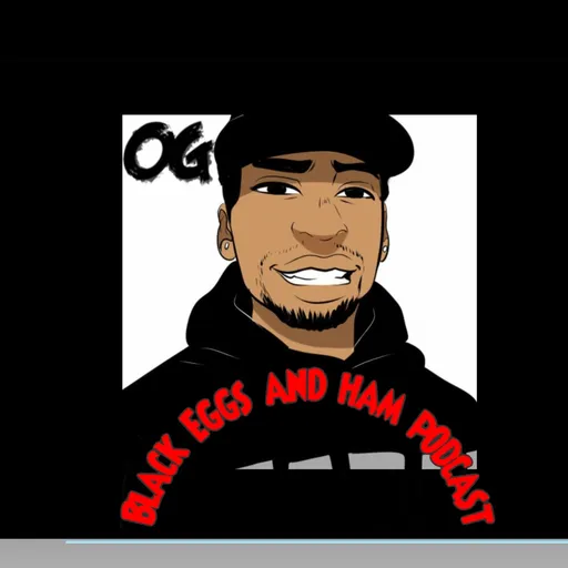 Black Eggs And Ham Podcast Artwork