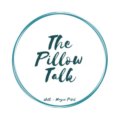 The Pillow Talk with Mayur Artwork