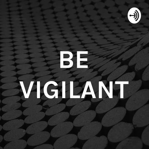 BE VIGILANT Artwork