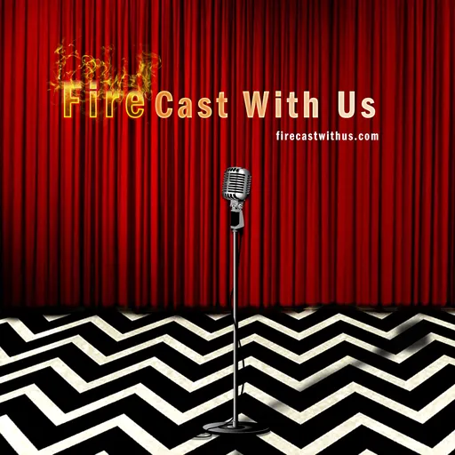 Fire Cast With Us: a Twin Peaks podcast Artwork